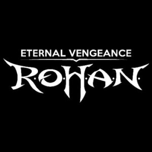 ROHAN : Eternal Vengeance